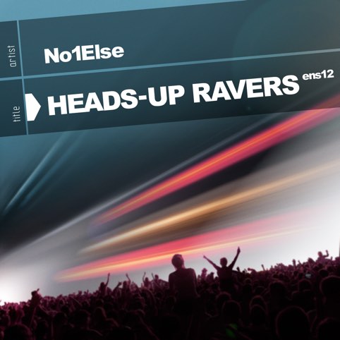 CD-Cover No1Else - Heads-Up Ravers
